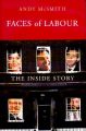 Faces of Labour: The Inside Story: Book by Andy McSmith