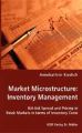 Market Microstructure: Inventory Management - Bid-Ask Spread and Pricing in Stock Markets in Terms of Inventory Costs: Book by Annekathrin Kieslich