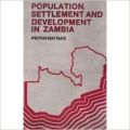 Population, Settlement and Development in Zambia: Book by  Prithvish Nag 