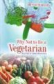 Why Not To Be A Vegetarian: Book by Arun Kumar Jain