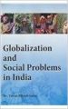 Globalization and Social Problems in India (English) (Hardcover): Book by Tarun Bikash Sukai
