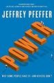 Power: Why Some People Have It-and Others Don't: Book by Jeffrey Pfeffer