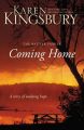Coming Home: A Story of Undying Hope: Book by Karen Kingsbury