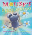 Mouse's First Spring: Book by Lauren Thompson