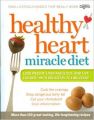 Healthy Heart Miracle Diet: Small Eating Changes That Really Works (English) (Hardcover)