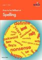 How to be Brilliant at Spelling: Book by Irene Yates
