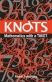 Knots: Mathematics with a Twist (English) 1st Edition