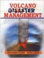 Volcano Disaster Management, 284 pp, 2009 (English) 01 Edition: Book by S. Juneja A. K. Talwar