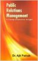 PUBLIC RELATIONS MANAGEMENT (English) (Hardcover): Book by  Dr. Ajit Pathak combines a comprehensive mix of academic qualifications and professional experience with over twenty five years experience in mass communications as a Cartoonist, Feature Writer, Radio/TV news presenter, and a Public Relations practitioner. This rich experience and insight gai... View More Dr. Ajit Pathak combines a comprehensive mix of academic qualifications and professional experience with over twenty five years experience in mass communications as a Cartoonist, Feature Writer, Radio/TV news presenter, and a Public Relations practitioner. This rich experience and insight gained from his association with Fortune Global 500 Company Indian Oil Corporation Limited in the area of Public Relations, advertising, Publicity, Image Building and CSR as Chief Manager (Corporate Communications) is backed by his strong academic achievements. Dr. Pathak is a Post Graduate in Law and Public Administration and the first Indian to achieve Doctorate in Public Relation. Widely acknowledge as a national PR leader, Dr. Ajit Pathak is at the helm of guiding the disicpline and practice of Public Relations in India by providing the leadership to the Public Relations Society of India (PRSI) ??? the Premier professional body of PR practitioners as the National President. Dr. Pathak is also the Secretary of the Global Alliance of Public Relations and Communication Management and is the National Chair of International Public Relations Association (IPRA). Dr. Pathak is a sought after speaker at various national and international communications conferences and is also actively associated with academic institutions in providing thought leadership on various pertinent issues in Public Relations and Communications Management such as Standardization of PR curriculum, PR research, training and PR for community development. He can be reached at drajitpathak2002@yahoo.com 