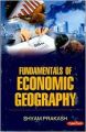 Fundamentals Of Economic Geography: Book by Shyam Prakash