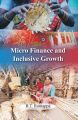 Micro Finance And Inclusive Growth: Book by B. T. Ramappa