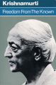 Freedom from the Known: Book by J. Krishnamurti
