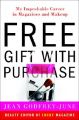 Free Gift with Purchase: My Improbable Career in Magazines and Makeup: Book by Jean Godfrey-June