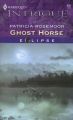 Ghost Horse: Book by Patricia Rosemoor