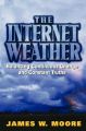 The Internet Weather: Balancing Continuous Change and Constant Truths: Book by James W. Moore