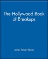 The Hollywood Book of Break-ups: Book by James Robert Parish