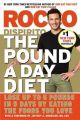 The Pound a Day Diet: Lose Up to 5 Pounds in 5 Days by Eating the Foods You Love: Book by Rocco DiSpirito