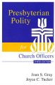 Presbyterian Polity for Church Officers: Book by J Gray