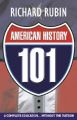 American History 101: A Complete Education...without the Tuition!: Book by Richard Rubin