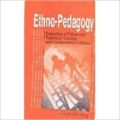 Ethno-pedagogy education of tribes teachers training and juxtaposition of status (English) 01 Edition (Paperback): Book by Rajarshi Roy