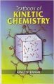 Textbook of Kinetic Chemistry, 2012 (English): Book by Kamlesh Bansal