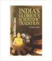 INDIAS GLORIOUS SCIENTIFIC TRADITION (English) (Paperback): Book by SURESH SONI
