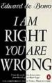 I am Right, You are Wrong: From This to the New Renaissance, From Rock Logic to Water Logic: Book by Edward De Bono