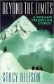 BEYOND THE LIMITS A WOMANS TRIUMPH ON EVEREST (H): Book by ALLISON