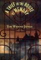 A Thief in the House of Memory: Book by Tim Wynne-Jones