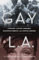 Gay L.A.: A History of Sexual Outlaws, Power Politics and Lipstick Lesbians: Book by Stuart Timmons