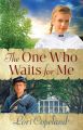 The One Who Waits for Me: Book by Lori Copeland