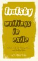 Leon Trotsky: Writings in Exile: Book by Leon Trotsky , Kunal Chattopadhyay , Paul Le Blanc