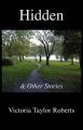 Hidden & Other Stories: Book by Victoria Taylor Roberts