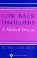 Low Back Disorders: A Medical Enigma: Book by Rene Cailliet