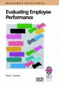 Evaluating Employee Performance: A Practical Guide to Assessing Performance: Book by Paul J. Jerome