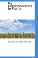 My Contemporaries in Fiction: Book by David Christie Murray