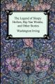 The Legend of Sleepy Hollow, Rip Van Winkle and Other Stories (The Sketch-Book of Geoffrey Crayon, Gent.): Book by Washington Irving