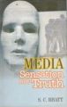 Media: Sensation Not Truth: Book by S.C. Bhatt