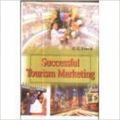 Successful Tourism Marketing 01 Edition (Paperback): Book by R. K. Arora