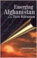 Emerging Afghanistan In The Third Millennium 01 Edition (Hardcover): Book by Mondira Dutta