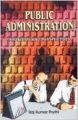 Public Administration (English) 1st Edition (Hardcover): Book by Raj Kumar Pruthi