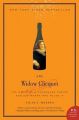 The Widow Clicquot: The Story of a Champagne Empire and the Woman Who Ruled it: Book by Tilar J. Mazzeo
