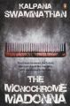 The Monochrome Madonna: Book by Kalpana Swaminathan