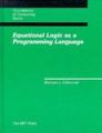 Equational Logic as a Programming Language (Foundations of Computing) (English) (Hardcover): Book by Michael J. O'donnell