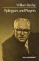 Epilogues and Prayers: Book by William Barclay