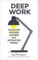 Deep Work: Rules for Focused Success in a Distracted World (English) (Paperback): Book by Cal Newport