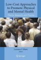 Low-cost Approaches to Promote Physical and Mental Health: Theory, Research and Practice