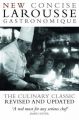 New Concise Larousse Gastronomique: The World's Greatest Cookery Encyclopedia
