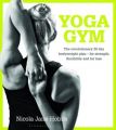 Yoga Gym : The Revolutionary 28 Day Bodyweight Plan - for Strength, Flexibility and Fat Loss (English) (Paperback): Book by Nicola Jane Hobbs
