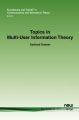 Topics in Multi-User Information Theory: Book by Gerhard Kramer